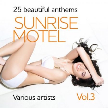 Sunrise Motel (25 Beautiful Anthems), Vol. 3 (2018)