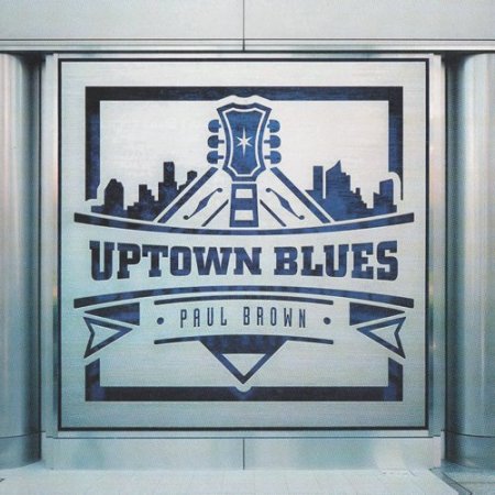Paul Brown - Uptown Blues (2018)