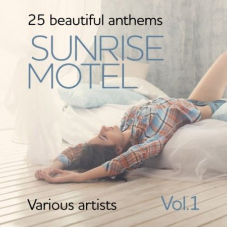 Sunrise Motel (25 Beautiful Anthems), Vol. 1 (2018)