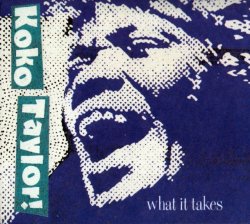 Koko Taylor - What It Takes - The Chess Years (1964-72) (Expanded Edition, 2009) Lossless