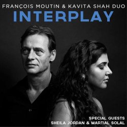 Francois Moutin & Kavita Shah Duo - Interplay (2016) Lossless