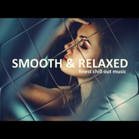Smooth & Relaxed (2018)