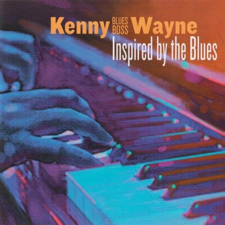 Kenny 'Blues Boss' Wayne - Inspired By The Blues (2018)