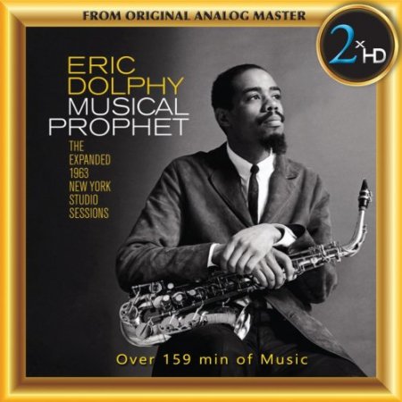 Eric Dolphy - Musical Prophet: The Expanded 1963 New York Studio Sessions (2019) [Hi-Res]