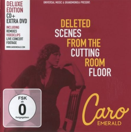Caro Emerald - Deleted Scenes From The Cutting Room Floor (2011) [Deluxe Edition]