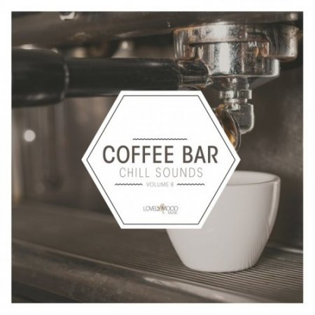 Coffee Bar Chill Sounds Vol 8 (2018)