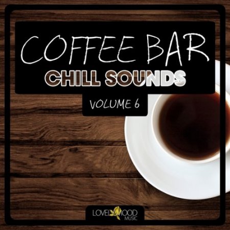 Coffee Bar Chill Sounds Vol 6 (2015)