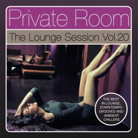 Private Room - The Lounge Session, Vol. 20 (2018)