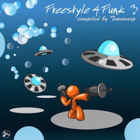 Freestyle 4 Funk 3 (Compiled By Timewarp) (2014)
