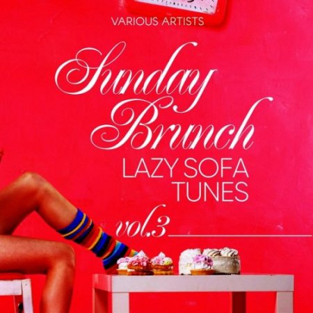 Sunday Brunch (Lazy Sofa Tunes), Vol. 3 (2018)