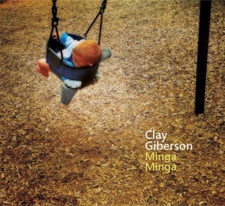 Clay Giberson - Minga Minga (2015)