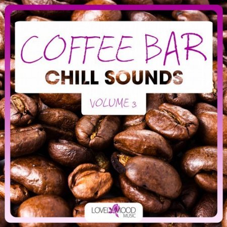 Coffee Bar Chill Sounds Vol 3 (2014)