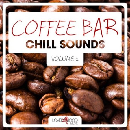 Coffee Bar Chill Sounds Vol 2 (2014)