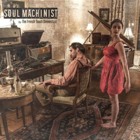 The French Touch Connection - Soul Machinist
