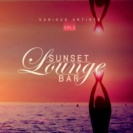Sunset Lounge Bar Vol 2 (2019)