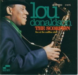 Lou Donaldson - The Scorpion: Live at the Cadillac Club (1970) (1995) Lossless