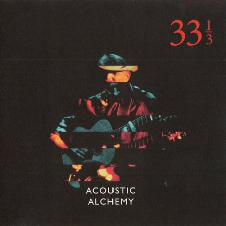 Acoustic Alchemy - Thirty Three A A Third (2018)
