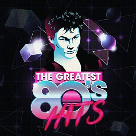 The Greatest 80's Hits (2018)