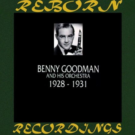 Benny Goodman - 1928-1931 (HD Remastered) (2019)