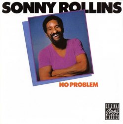 Sonny Rollins - No Problem (1981) (Reissue, 1999) lossless