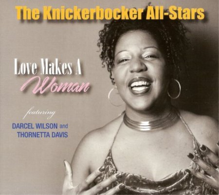 The Knickerbocker All-Stars - Love Makes A Woman (2018)