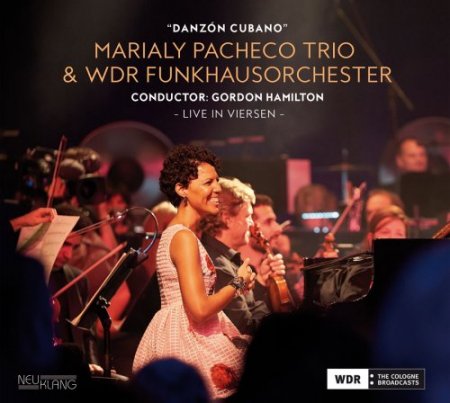 Marialy Pacheco Trio & WDR Funkhausorchester - Danzon Cubano (2019) [Hi-Res]