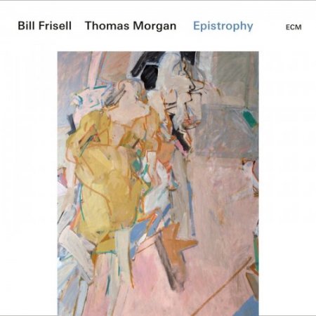 Bill Frisell & Thomas Morgan - Epistrophy (2019)