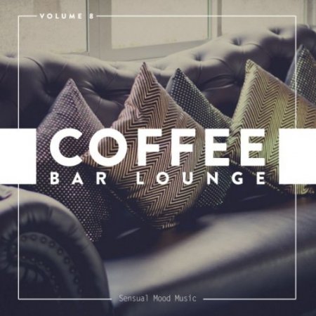 Coffee Bar Lounge Vol 8 (2018)