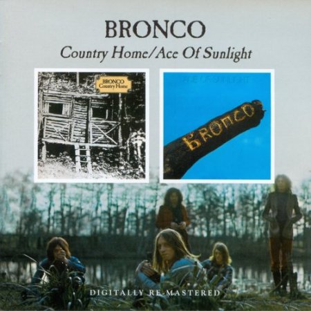 Bronco - Country Home / Ace Of Sunlight (2010)