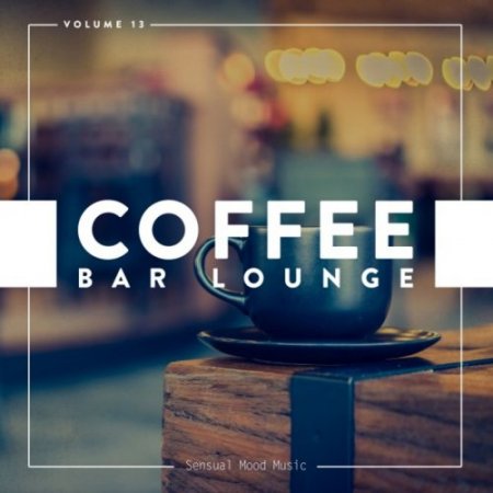 Coffee Bar Lounge Vol 13 (2019)