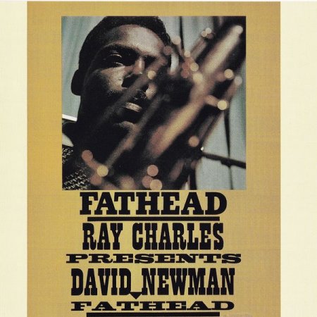 David "Fathead" Newman - Fathead: Ray Charles Presents David Newman (2019) [Hi-Res]