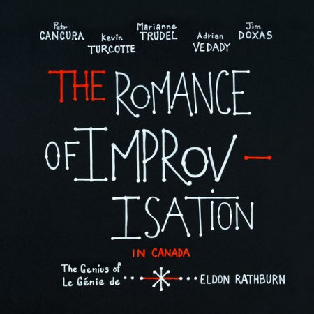 The Romance of Improvisation - The Romance of Improvisation in Canada: The Genius of Eldon Rathburn (2018) [Hi-Res]