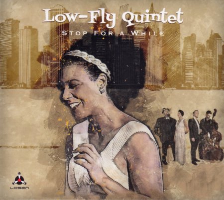 Low-Fly Quintet - Stop For A While (2017) [Hi-Res]