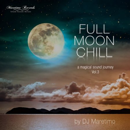 Full Moon Chill Vol. 3 - A Magical Sound Journey