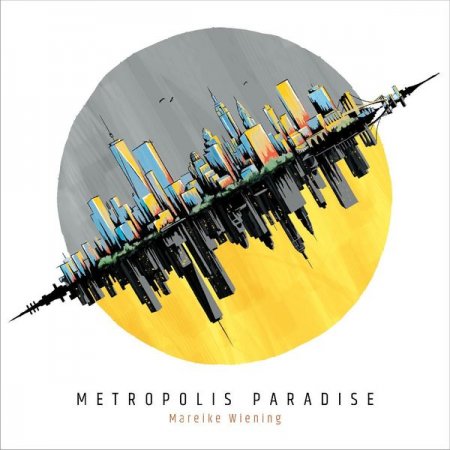 Mareike Wiening - Metropolis Paradise (2019) [Hi-Res]