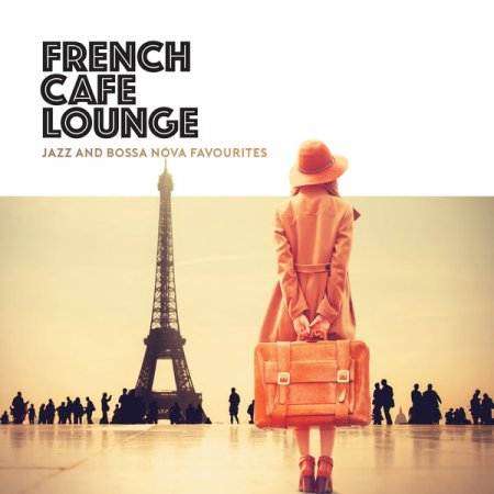 French Cafe Lounge - Jazz and Bossa Nova