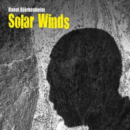 Raoul Bjorkenheim - Solar Winds (2020)