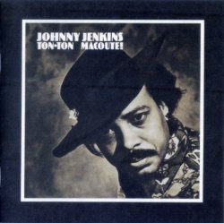 Johnny Jenkins - Ton Ton Macoute! 1970 (HDCD,1997) Lossless