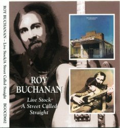 Roy Buchanan - Live Stock / A Street Called Straight (1975-76) (Remastered, 2005)