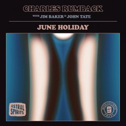 Charles Rumback - June Holiday (2020) [WEB]