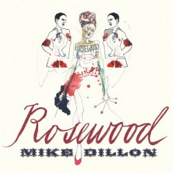 Mike Dillon - Rosewood (2020) WEB Lossless