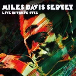 Miles Davis Septet - Live in Tokyo 1973 [WEB] (2020)  