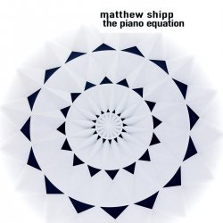 Matthew Shipp - The Piano Equation [WEB] (2020)
