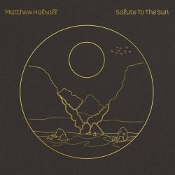 Matthew Halsall - Salute To The Sun (2020) [WEB]