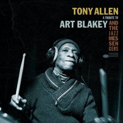 Tony Allen - A Tribute to Art Blakey and the Jazz Messengers (2017, EP) [WEB]