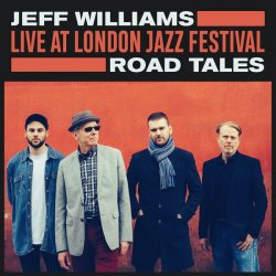 Jeff Williams - Road Tales (Live at London Jazz Festival) (2020) [WEB]