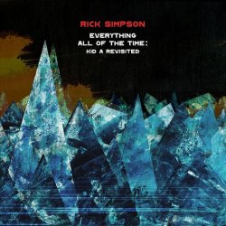 Rick Simpson - Everything All of the Time  Kid a Revisited (2020) [WEB]