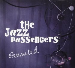 The Jazz Passengers - Reunited (2010)