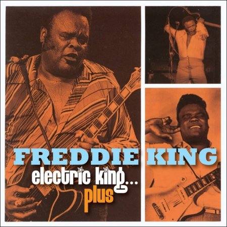 Freddie King - Electric King… Plus (2022) [3CD]