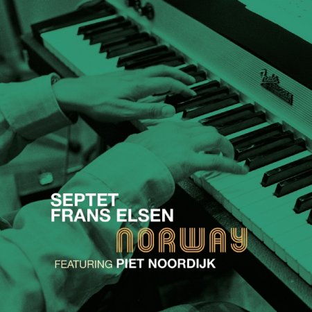 Septet Frans Elsen Featuring Piet Noordijk - Norway (1972.73) (2021)